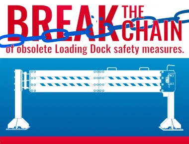 Break the Chains of Obsolete Loading Dock Safety Measures