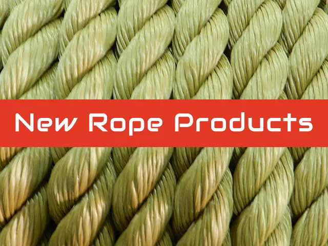 New Rope Products and Customer Service Updates