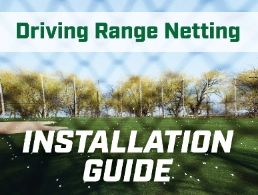 Driving Range Netting Installation Guide